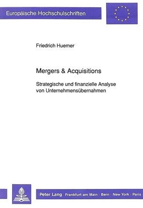 Mergers & Acquisitions von Huemer,  Friedrich