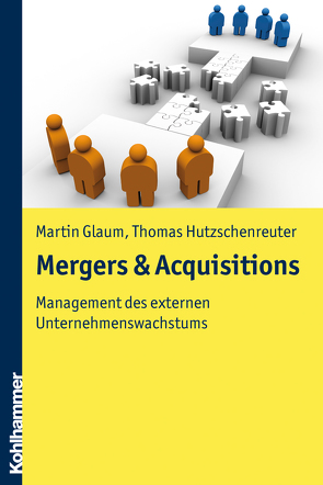 Mergers & Acquisitions von Glaum,  Martin, Hutzschenreuter,  Thomas