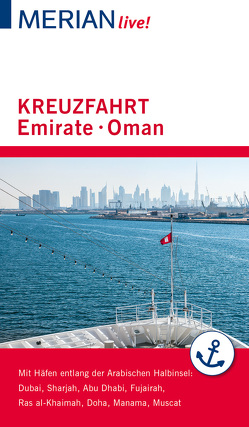 MERIAN live! Reiseführer Kreuzfahrt Emirate Oman von Müller-Wöbcke,  Birgit