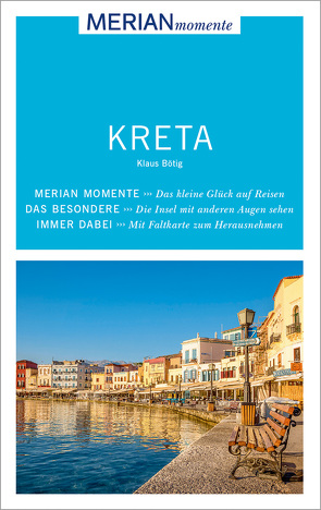 MERIAN momente Reiseführer Kreta von Bötig,  Klaus