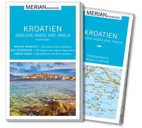MERIAN momente Reiseführer Kroatien Südliche Küste und Inseln von Klöcker,  Harald