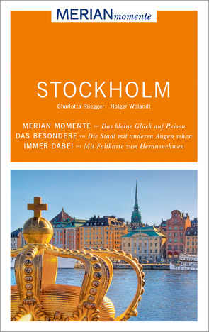 MERIAN momente Reiseführer Stockholm von Rüegger,  Charlotta, Wolandt,  Holger