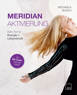 Meridian Aktivierung von Busch,  Michaela