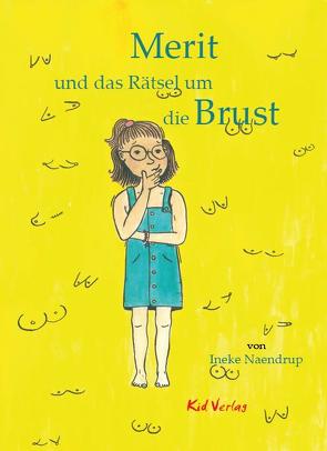 Merit und das Rätsel um die Brust von Naendrup,  Ineke