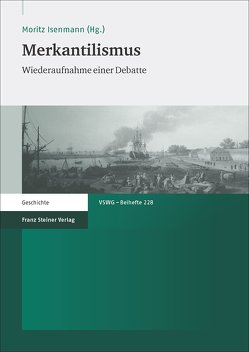 Merkantilismus von Isenmann,  Moritz