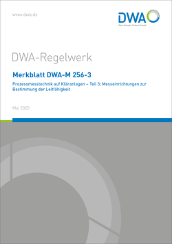 Merkblatt DWA-M 256-3 Prozessmesstechnik auf Kläranlagen – Teil 3: Messeinrichtungen zur Bestimmung der Leitfähigkeit