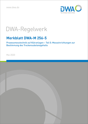 Merkblatt DWA-M 256-5 Prozessmesstechnik auf Kläranlagen – Teil 5: Messeinrichtungen zur Bestimmung des Trockensubstanzgehalts