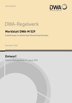 Merkblatt DWA-M 529 Auskolkungen an pfahlartigen Bauwerksgründungen (Entwurf)