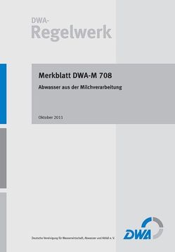 Merkblatt DWA-M 708 Abwasser aus der Milchverarbeitung