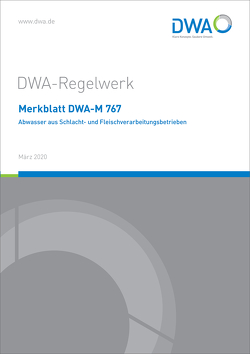 Merkblatt DWA-M 767 Abwasser aus Schlacht- und Fleischverarbeitungsbetrieben