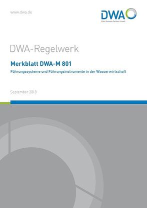 Merkblatt DWA-M 801 Führungssysteme und Führungsinstrumente in der Wasserwirtschaft