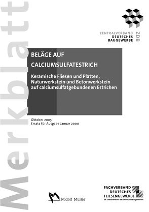 Merkblatt Keramische Fliesen und Platten, Naturwerkstein und Betonwerkstein auf calciumsulfatgebundenen Estrichen