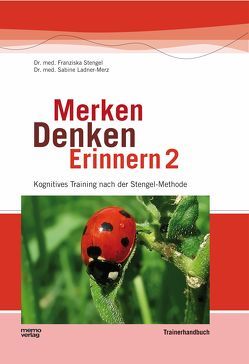 Merken – Denken – Erinnern 2 von Ladner-Merz,  Sabine, Stengel,  Franziska