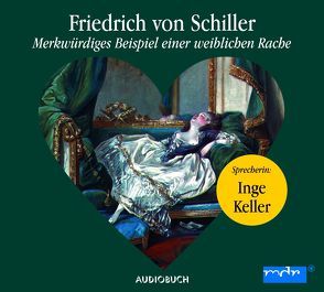 Merkwürdiges Beispiel einer weiblichen Rache (CD) von Friedrich von Schiller, Keller,  Inge, Liepach,  H.