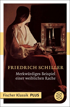 Merkwürdiges Beispiel einer weiblichen Rache von Schiller,  Friedrich