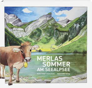 Merlas Sommer am Seealpsee von Kohli,  Anjka, Vogt,  Walter