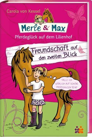 Merle & Max. Freundschaft auf den zweiten Blick von Kessel,  Carola von