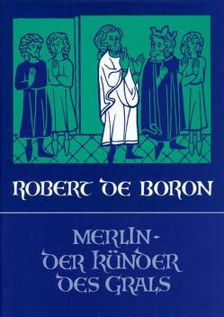 Merlin, der Künder des Grals von Robert de Boron, Sandkühler,  Konrad