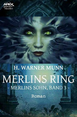 MERLINS RING – MERLINS SOHN, BAND 3 von Munn,  H. Warner