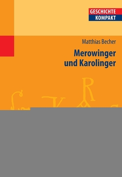 Merowinger und Karolinger von Becher,  Matthias, Brodersen,  Kai, Demel,  Walter, Gleba,  Gudrun, Goez,  Elke, Gramsch,  Robert, Grünbart,  Michael, Herbers,  Klaus, Hesse,  Christian, Jahns,  Sigrid, Jankrift,  Kay Peter, Jaspert,  Nikolas, Johrendt,  Jochen, Kaufhold,  Martin, Keupp,  Jan, Kintzinger,  Martin, Körntgen,  Ludger, Kortüm,  Hans-Henning, Meier,  Ulrich, Müller,  Heribert, Niehuss,  Merith, Nolte,  Cordula, Oberste,  Jörg, Prietzel,  Malte, Puschner,  Uwe, Reinhardt,  Volker, Rogge,  Jörg, Schmieder,  Felicitas, Schneidmüller,  Bernd, Schulze,  Hagen, Selzer,  Stephan, Stollberg-Rilinger,  Barbara, Weinfurter,  Stefan