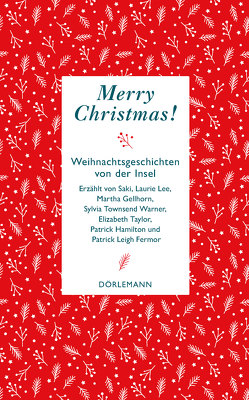 Merry Christmas von Abarbanell,  Bettina, Allie,  Manfred, Anders,  Ann, Fermor,  Patrick Leigh, Gellhorn,  Martha, Hamilton,  Patrick, Lee,  Laurie, Mandelkow,  Miriam, Saki, Taylor,  Elizabeth, Warner,  Sylvia Townsend