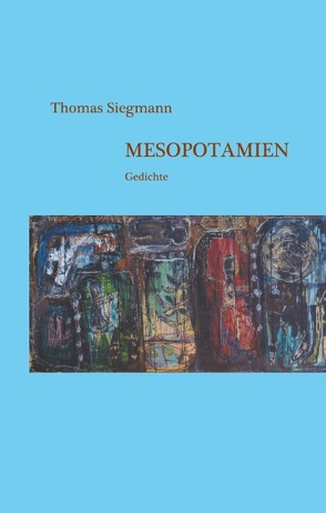 Mesopotamien von Siegmann,  Thomas