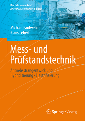 Mess- und Prüfstandstechnik von Lebert,  Klaus, Paulweber,  Michael