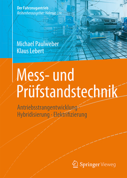 Mess- und Prüfstandstechnik von Lebert,  Klaus, Paulweber,  Michael