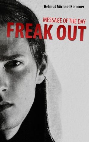 Message of the Day – Freak Out von Kemmer,  Helmut-Michael