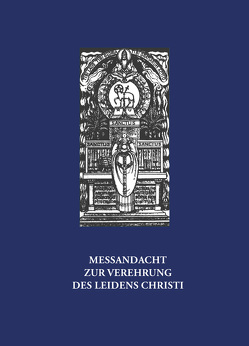 Messandacht zur Verehrung des Leidens Christi von Jentzsch,  Thomas