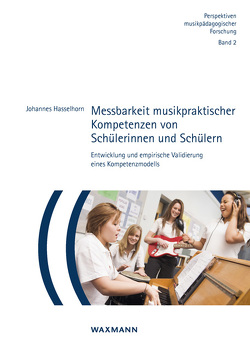 Messbarkeit musikpraktischer Kompetenzen von Schülerinnen und Schülern von Hasselhorn,  Johannes