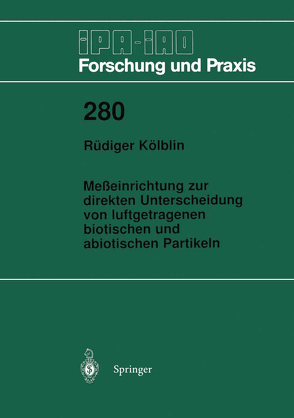 Meßeinrichtung zur direkten Unterscheidung von luftgetragenen biotischen und abiotischen Partikeln von Kölblin,  Rüdiger