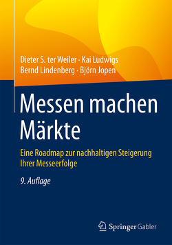 Messen machen Märkte von Jopen,  Björn, Lindenberg,  Bernd, Ludwigs,  Kai, Weiler,  Dieter S.