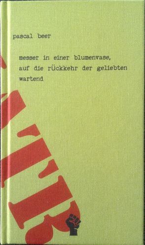 messer in einer blumenvase, auf die rückkehr der geliebten wartend von Beer,  Pascal, Rechsteiner,  Christian