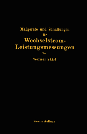 Meßgeräte und Schaltungen für Wechselstrom-Leistungsmessungen von Skirl,  Werner