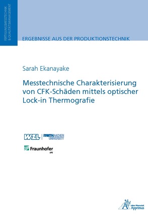 Messtechnische Charakterisierung von CFK-Schäden mittels optischer Lock-in Thermografie von Ekanayake,  Sarah