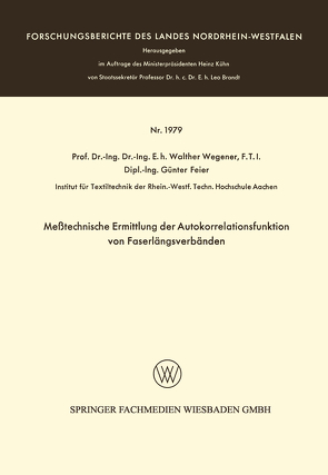 Meßtechnische Ermittlung der Autokorrelationsfunktion von Faserlängsverbänden von Wegener,  Walther