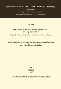 Meßtechnische Ermittlung der Autokorrelationsfunktion von Faserlängsverbänden von Wegener,  Walther