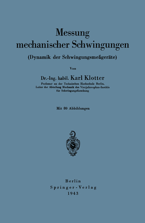 Messung mechanischer Schwingungen (Dynamik der Schwingungsmeßgeräte) von Klotter,  Karl