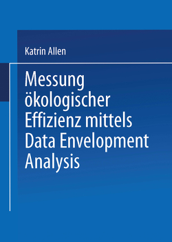 Messung ökologischer Effizienz mittels Data Envelopment Analysis von Allen,  Katrin