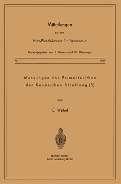 Messung von Primärteilchen der Kosmischen Strahlung (S) von Waibel,  Eberhard