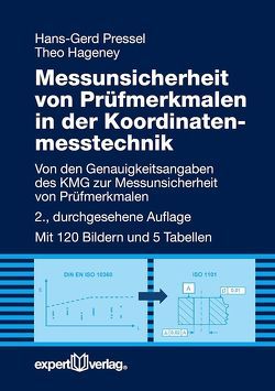 Messunsicherheit von Prüfmerkmalen in der Koordinatenmesstechnik von Hageney,  Theo, Pressel,  Hans G.