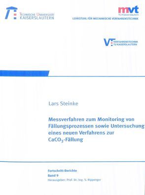 Messverfahren zum Monitoring von Fällungsprozessen sowie Untersuchung eines neuen Verfahrens zur CaCO3-Fällung von Steinke,  Lars