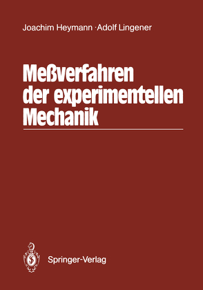 Meßverfahren der experimentellen Mechanik von Heymann,  Joachim, Lingener,  Adolf