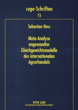 Meta-Analyse angewandter Gleichgewichtsmodelle des internationalen Agrarhandels von Hess,  Sebastian