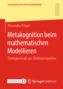 Metakognition beim mathematischen Modellieren von Krüger,  Alexandra