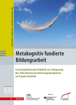 Metakognitiv fundierte Bildungsarbeit von Hohmann,  Reinhard, Kaiser,  Arnim, Kaiser,  Ruth