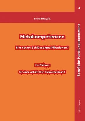 Metakompetenzen – Die neuen Schlüsselqualifikationen? von Rogalla,  Irmhild