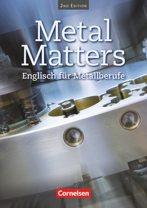 Metal Matters – Englisch für Metallberufe – Second Edition – B1 von Aigner,  Georg