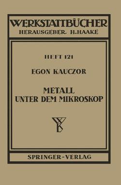 Metall unter dem Mikroskop von Kauczor,  E.